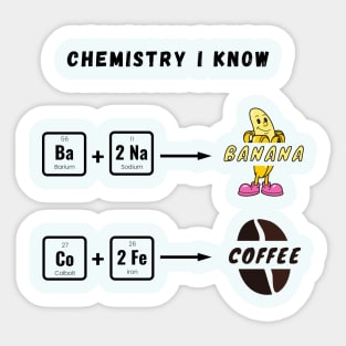 Chemistry I know Sticker